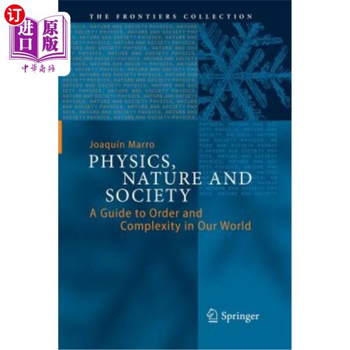 海外直订Physics, Nature and Society: A Guide to Order and Complexity in Our World 《物理学、自然与社会:我们这个世界
