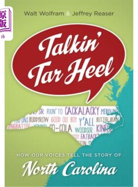 海外直订Talkin' Tar Heel: How Our Voices Tell the Story of North Carolina Talkin’Tar Heel：我们的声音如何讲述北卡