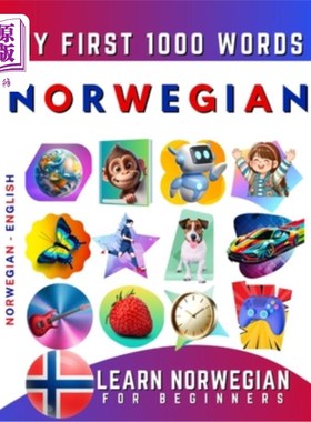 海外直订Learn Norwegian for Beginners, My First 1000 Words: Bilingual Norwegian - Englis 为初学者学习挪威语，我的第
