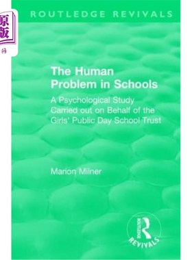 海外直订The Human Problem in Schools (1938): A Psychological Study Carried Out on Behalf 学校中的人的问题:代表女子