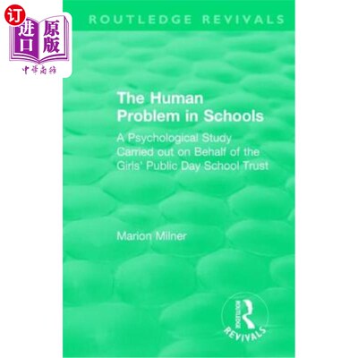 海外直订The Human Problem in Schools (1938): A Psychological Study Carried Out on Behalf 学校中的人的问题:代表女子