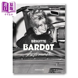 预售 【法国英文版】法国性感小猫传记 Brigitte Bardot Brigitte Bardot Intimate 英文原版 Ghislain Dussart【中商原版】
