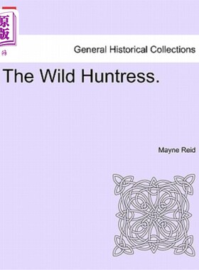 海外直订The Wild Huntress. 野女猎手。