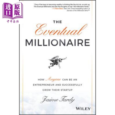 终的百万富翁 任何人如何能够成为企业家并成功地发展其创业公司 The Eventual Millionaire Jamie Tardy 英文原版 中商原版