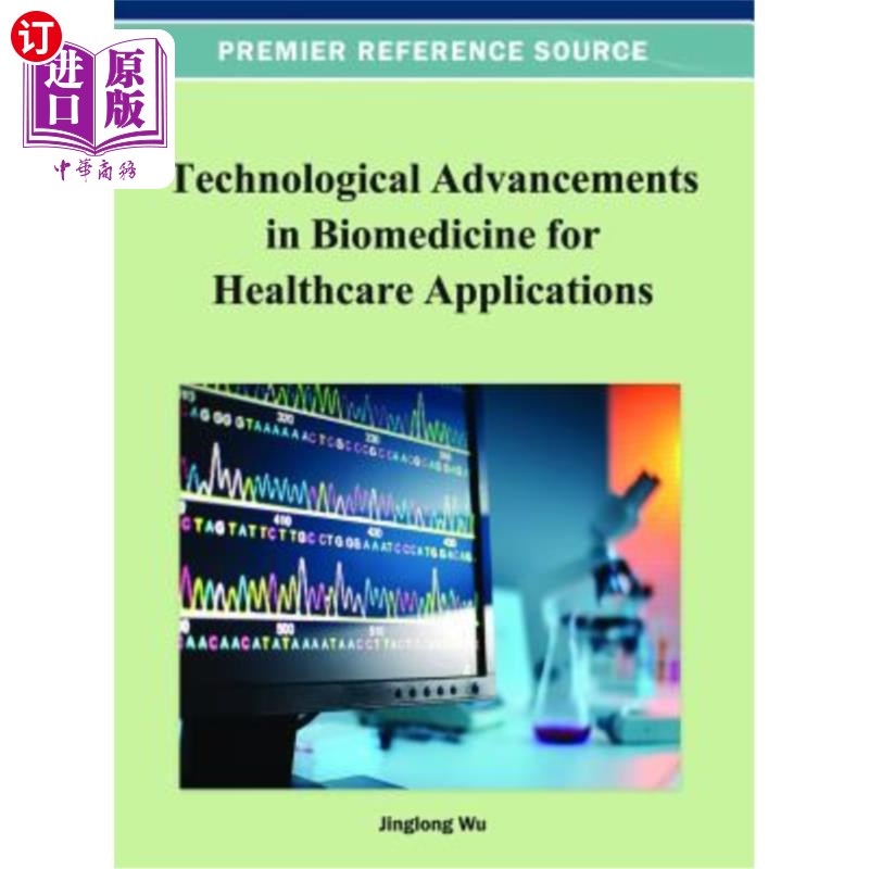 海外直订医药图书Technological Advancements in Biomedicine for Healthcare Applications 医疗保健应用生物医学的技术进