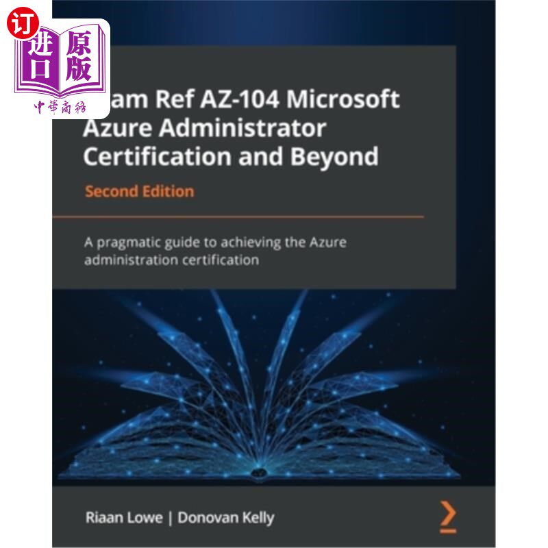 海外直订Exam Ref AZ-104 Microsoft Azure Administrator Certification and Beyond - Second  Exam Ref A