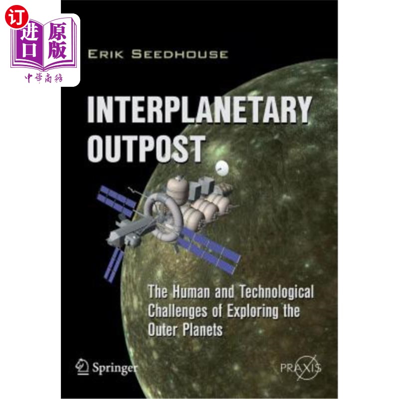 海外直订Interplanetary Outpost: The Human and Technological Challenges of Exploring the  星际前哨：探索外行星的人类