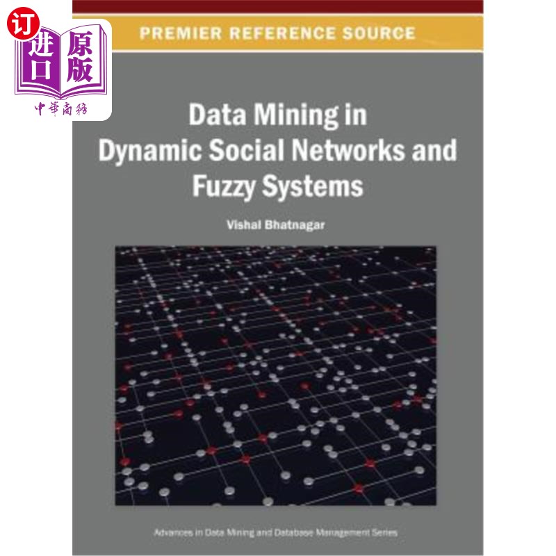 海外直订Data Mining in Dynamic Social Networks and Fuzzy Systems动态社会和模糊系统中的数据挖掘