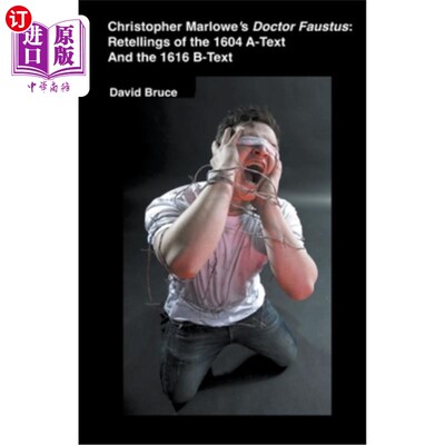 海外直订Christopher Marlowe's Doctor Faustus: Retellings of the 1604 A-Text And the 1616 克里斯托弗·马洛的《浮士德