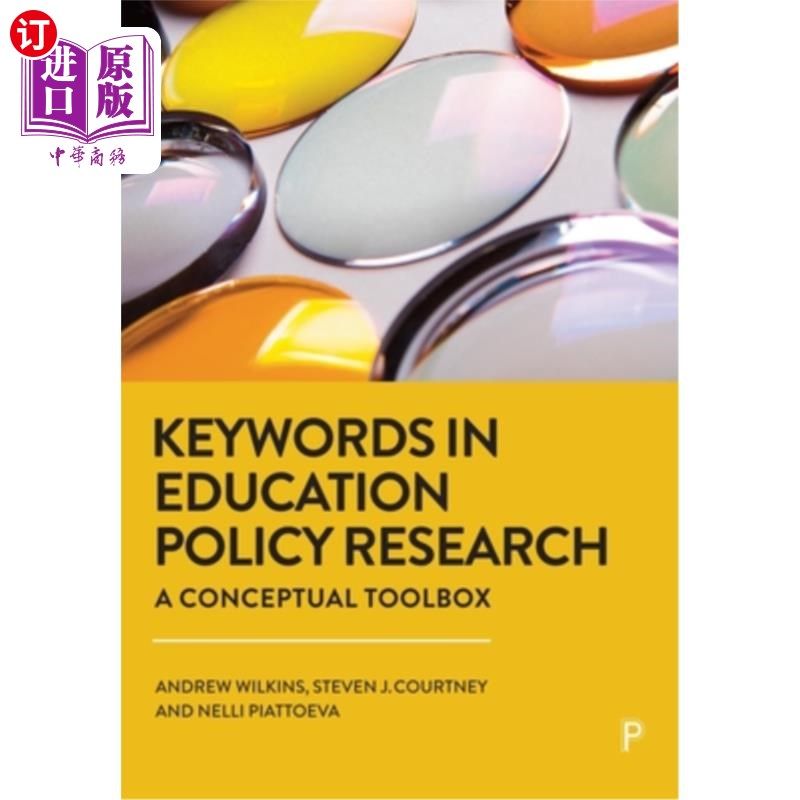 海外直订Keywords in Education Policy Research: A Conceptual Toolbox 关键词:教育政策研究:概念工具箱