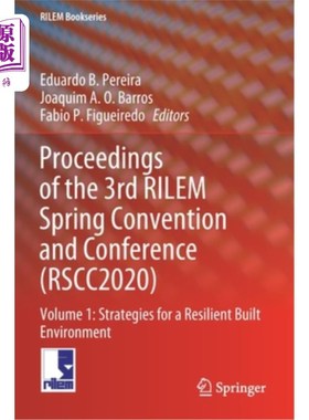 海外直订Proceedings of the 3rd Rilem Spring Convention and Conference (Rscc2020): Volume 第三届里里姆春季会议论文集
