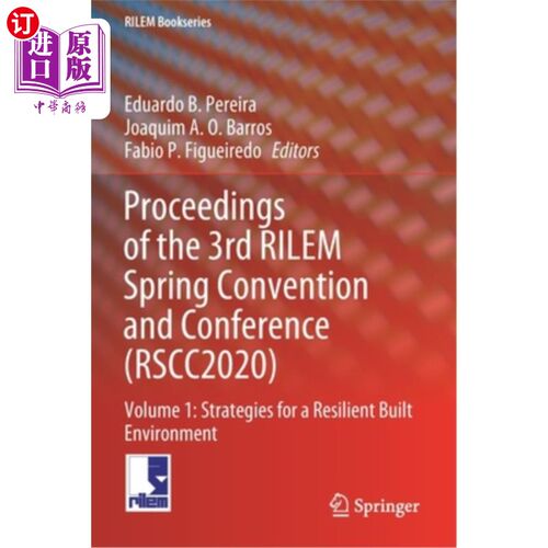 海外直订Proceedings of the 3rd Rilem Spring Convention and Conference (Rscc2020): Volume 第三届里里姆春季会议论文集