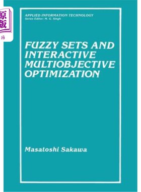 海外直订Fuzzy Sets and Interactive Multiobjective Optimization 模糊集与交互式多目标优化