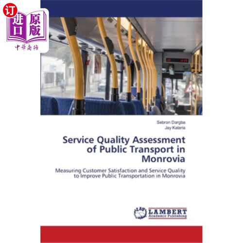 海外直订Service Quality Assessment of Public Transport in Monrovia 蒙罗维亚公共交通服务质量评估
