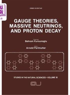 海外直订Gauge Theories, Massive Neutrinos and Proton Decay 规范理论、大质量中微子和质子衰变