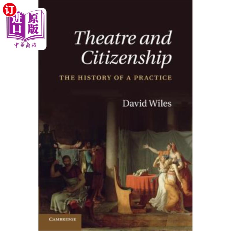 海外直订Theatre and Citizenship: The History of a Practice 戏剧与公民身份:一种实践的历史