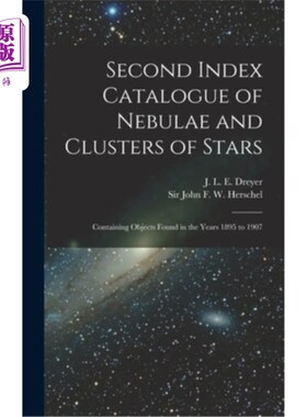 海外直订Second Index Catalogue of Nebulae and Clusters of Stars; Containing Objects Foun 第二套星云和星团索引目录;