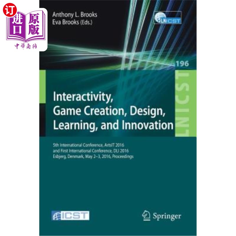 海外直订Interactivity, Game Creation, Design, Learning, and Innovation: 5th Internationa 交互性，游戏创造，设计，学