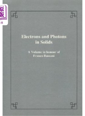 海外直订Electrons and Photons in Solids: A Volume in Honour of F. Bassani 固体中的电子和光子：纪念F.巴萨尼的一卷