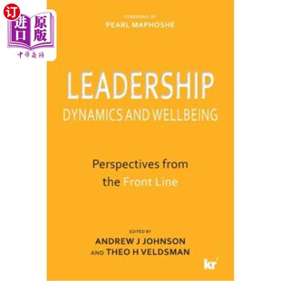 海外直订医药图书Leadership Dynamics and Wellbeing: Perspectives from the Front Line 领导动力与幸福感:来自第一线的观