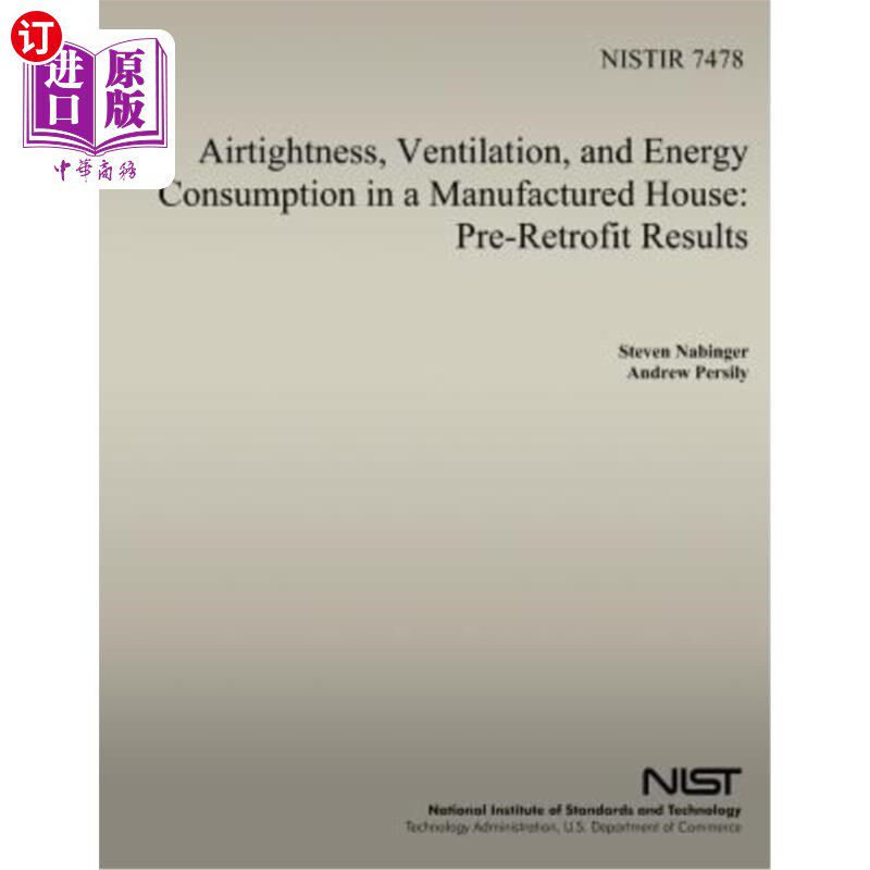 海外直订Airtightness, Ventilation and Energy Consumption in a Manufactured House: Pre-Re 制造房屋的气密性、通风和能