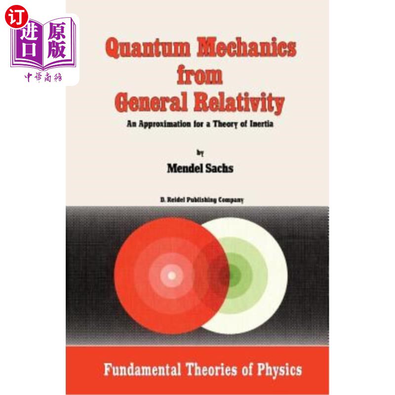 海外直订Quantum Mechanics from General Relativity: An Approximation for a Theory of Iner 广义相对论中的量子力学：惯