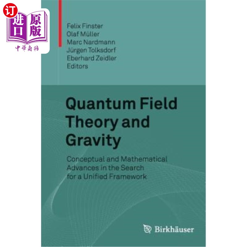 海外直订Quantum Field Theory and Gravity: Conceptual and Mathematical Advances in the Se 量子场论和引力:寻找统一框