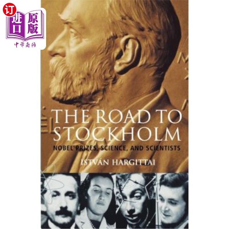 海外直订The Road to Stockholm. Nobel Prizes, Science, and Scientists 去斯德哥尔摩的路。诺贝尔奖、科学和科学家