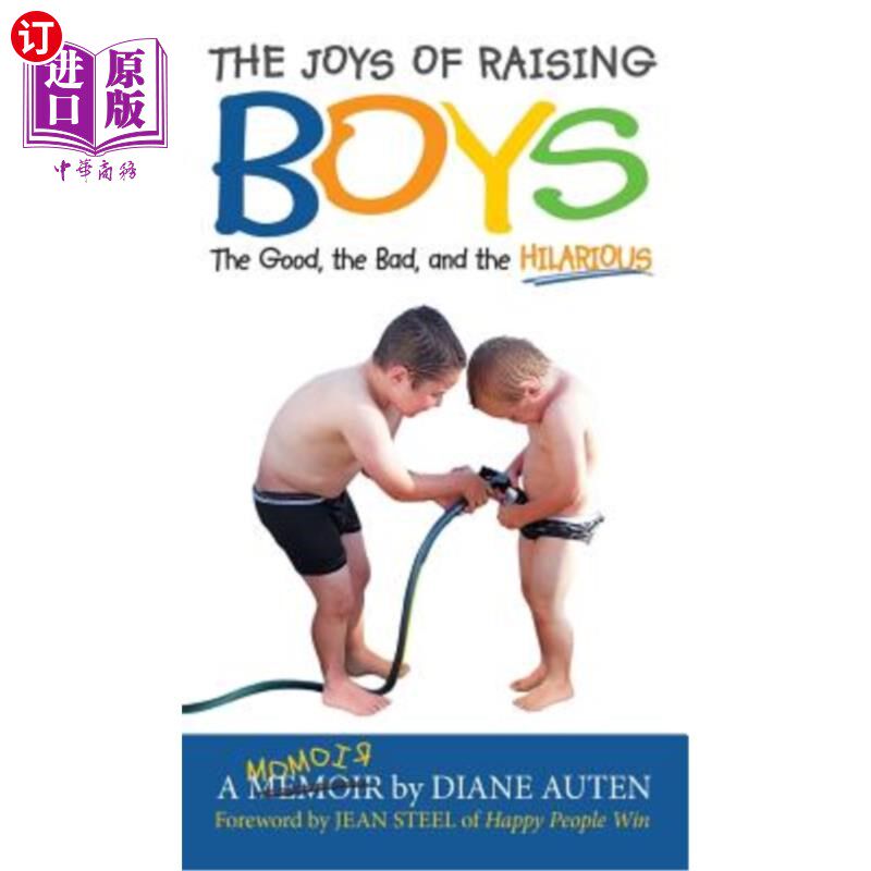海外直订The Joys of Raising Boys: The Good, the Bad, and the Hilarious 抚养孩子的乐趣：好的，坏的，和有趣的
