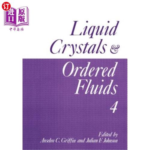 海外直订Liquid Crystals and Ordered Fluids: Volume 4 液晶和有序流体：第4卷