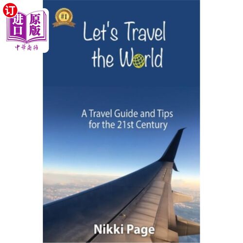 海外直订Let's Travel the World: A Travel Guide and Tips for the 21st Century 《让我们环游世界:21世纪的旅游指南与小