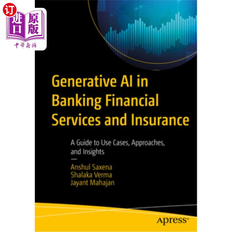 海外直订Generative AI in Banking Financial Services and Insurance: A Guide to Use Cases, 银行金融服务和保险中的生成