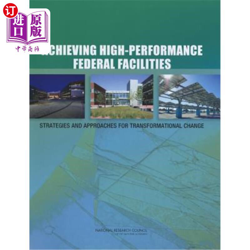 海外直订Achieving High-Performance Federal Facilities: Strategies and Approaches for Tra 实现高绩效联邦设施：变革的