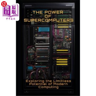 potential Power the 海外直订The modern 力量 Supercomputers 超级计算机 探索现代 Exploring computi limitless