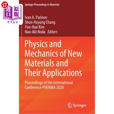 海外直订Physics and Mechanics of New Materials and Their Applications: Proceedings of th 新材料的物理和力学及其应用