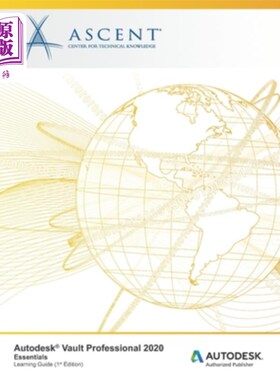 海外直订Autodesk Vault Professional 2020: Essentials: Autodesk Authorized Publisher