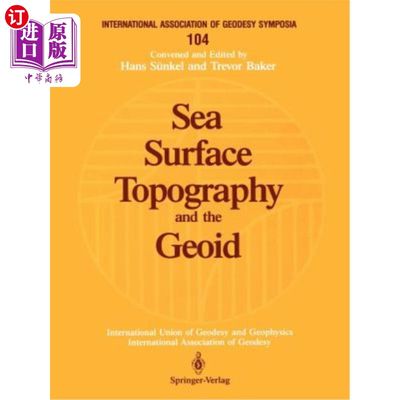 海外直订Sea Surface Topography and the Geoid: Edinburgh, Scotland, August 10-11, 1989 海面地形和大地水准面：苏格兰