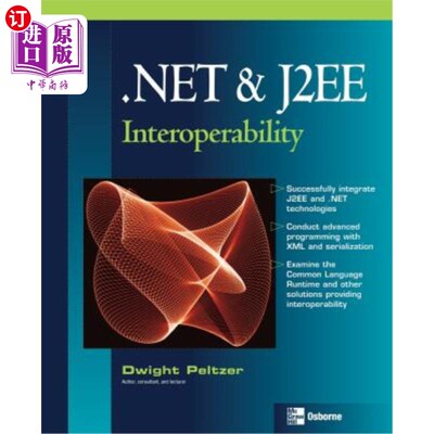 海外直订.Net & J2EE Interoperability .Net与J2EE互操作性