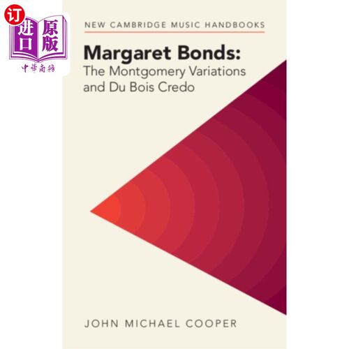 海外直订Margaret Bonds: The Montgomery Variations and Du... 玛格丽特·邦兹:蒙哥马利变奏曲和杜波依斯信条