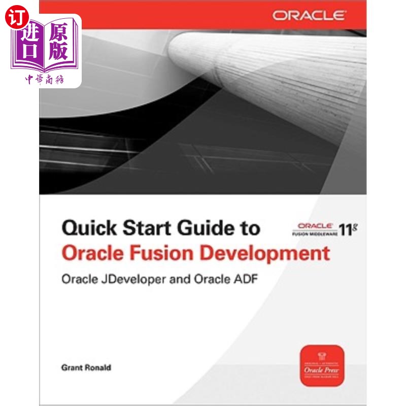 海外直订Quick Start Guide to Oracle Fusion Development: Oracle JDeveloper and Oracle ADF Oracle Fus