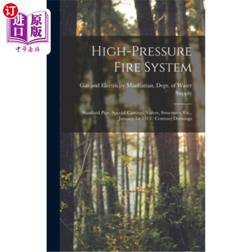海外直订High-pressure Fire System: Standard Pipe, Special Castings, Valves, Structures,  高压消防系统:标准管道、特