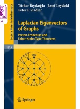 海外直订Laplacian Eigenvectors of Graphs: Perron-Frobenius and Faber-Krahn Type Theorems 图的拉普拉斯特征向量：Perr