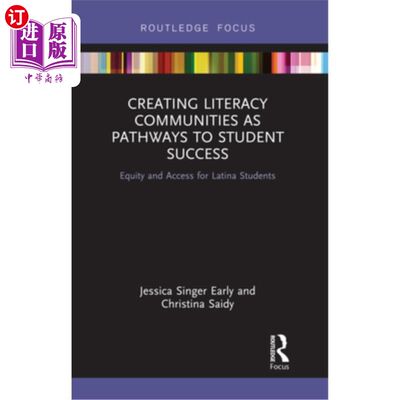 海外直订Creating Literacy Communities as Pathways to Student Success: Equity and Access创建识字社区作为学生成功的