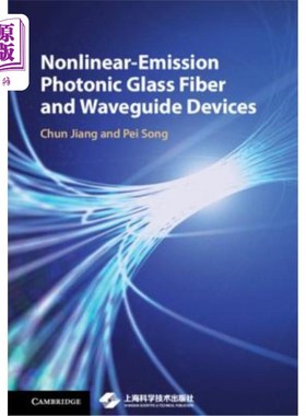 海外直订Nonlinear-Emission Photonic Glass Fiber and Waveguide Devices 非线性发射光子玻璃纤维和波导器件