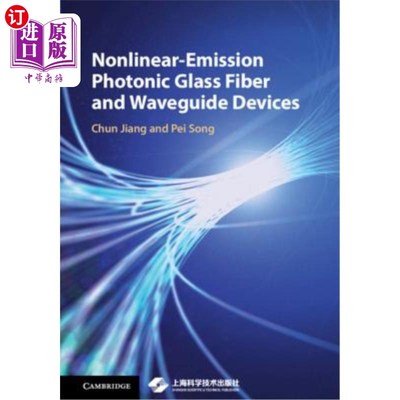 海外直订Nonlinear-Emission Photonic Glass Fiber and Waveguide Devices 非线性发射光子玻璃纤维和波导器件