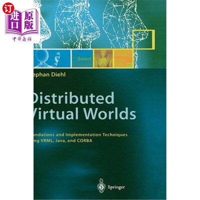 海外直订Distributed Virtual Worlds: Foundations and Implementation Techniques Using Vrml 分布式虚拟世界：使用Vrml、
