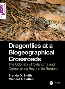 海外直订Dragonflies at a Biogeographical Crossroads: The Odonata of Oklahoma and Complex 生物地理十字路口的蜻蜓:俄克拉