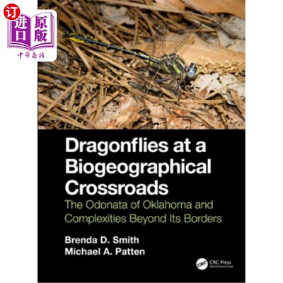 海外直订Dragonflies at a Biogeographical Crossroads: The Odonata of Oklahoma and Complex 生物地理十字路口的蜻蜓:俄克拉