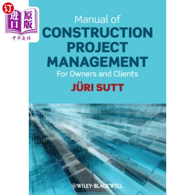海外直订Manual of Construction Project Management - for ... 施工项目管理手册-业主及客户