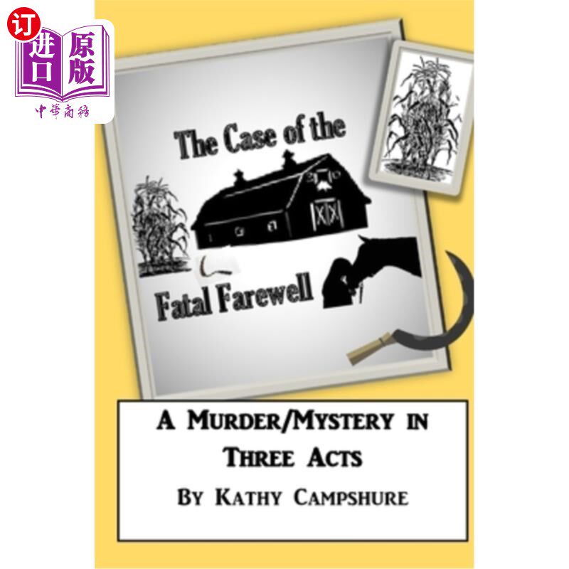 海外直订The Case of the Fatal Farewell: A Three-Act Murder Mystery 致命的告别:一个三幕谋杀之谜